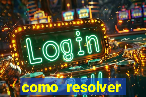 como resolver reclamado apenas por dispositivo registrado